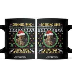 Ed Gein Christmas Coffee Mug Drinking Wine Eating These Sinful Cold Cuts TS14 Black Print Your Wear
