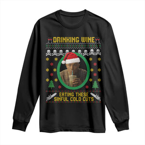 Ed Gein Christmas Long Sleeve Shirt Drinking Wine Eating These Sinful Cold Cuts TS14 Black Print Your Wear