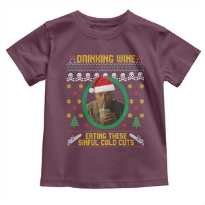 Ed Gein Christmas Toddler T Shirt Drinking Wine Eating These Sinful Cold Cuts TS14 Maroon Print Your Wear