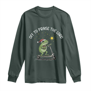 Funny Frog Christian Long Sleeve Shirt Off To Praise The Lord TS14 Dark Forest Green Print Your Wear
