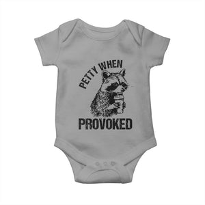 Petty When Provoked Baby Onesie Funny Raccoon Meme TS14 Sport Gray Print Your Wear
