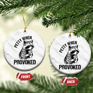 Petty When Provoked Ceramic Ornament Funny Raccoon Meme TS14 1pc White Marble Print Your Wear