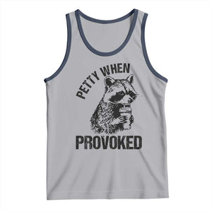 Petty When Provoked Tank Top Funny Raccoon Meme TS14 Athletic Heather Navy Print Your Wear