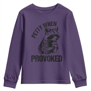 Petty When Provoked Youth Sweatshirt Funny Raccoon Meme TS14 Purple Print Your Wear