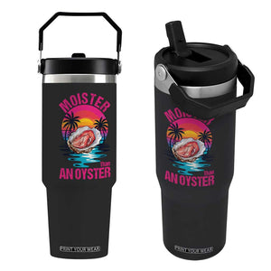 Moister Than An Oyster Flip Straw Tumbler Funny Inappropriate Adult Humor Women TS14 One Size: 30 oz Black Print Your Wear