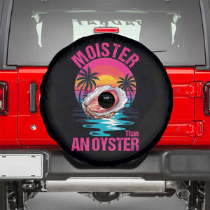 Moister Than An Oyster Spare Tire Cover Funny Inappropriate Adult Humor Women TS14 Black Print Your Wear