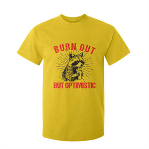 Burnt Out But Optimistic T Shirt For Kid Funny Raccoon Meme TS14 Daisy Print Your Wear