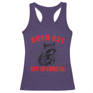 Burnt Out But Optimistic Racerback Tank Top Funny Raccoon Meme TS14 Purple Print Your Wear