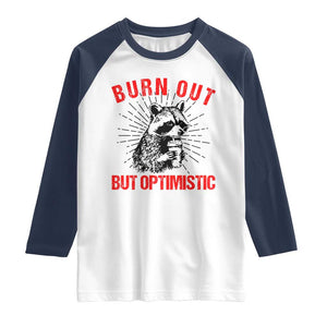Burnt Out But Optimistic Raglan Shirt Funny Raccoon Meme TS14 White Navy Print Your Wear
