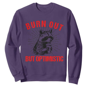 Burnt Out But Optimistic Sweatshirt Funny Raccoon Meme TS14 Purple Print Your Wear