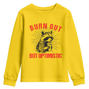 Burnt Out But Optimistic Youth Sweatshirt Funny Raccoon Meme TS14 Daisy Print Your Wear