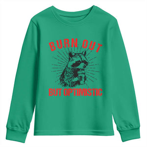 Burnt Out But Optimistic Youth Sweatshirt Funny Raccoon Meme TS14 Irish Green Print Your Wear