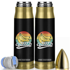 That's Bananas Bullet Tumbler Funny Banana Lover Saying TS14 Black Print Your Wear