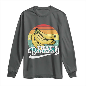 That's Bananas Long Sleeve Shirt Funny Banana Lover Saying TS14 Dark Heather Print Your Wear