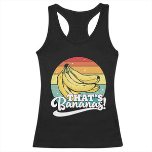 That's Bananas Racerback Tank Top Funny Banana Lover Saying TS14 Black Print Your Wear