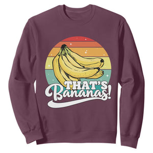 That's Bananas Sweatshirt Funny Banana Lover Saying TS14 Maroon Print Your Wear