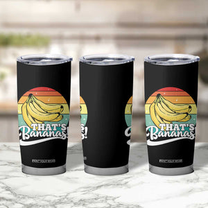 That's Bananas Tumbler Cup Funny Banana Lover Saying TS14 Print Your Wear