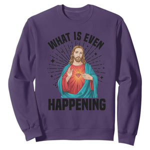 What Is Even Happening Sweatshirt Funny Christian TS14 Purple Print Your Wear