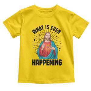 What Is Even Happening Toddler T Shirt Funny Christian TS14 Daisy Print Your Wear