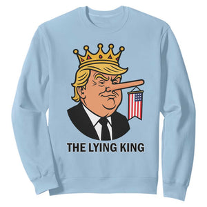 The Lying King Trump Sweatshirt Funny Political Satire TS14 Light Blue Print Your Wear