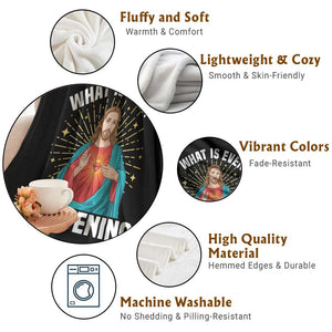 Funny Christian Throw Blanket What Is Even Happening TS14 Print Your Wear