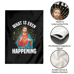 Funny Christian Garden Flag What Is Even Happening TS14 Print Your Wear