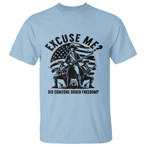 Freedom Resist Protest Civil Rights T Shirt Excuse Me Did Someone Order Freedom TS14 Light Blue Print Your Wear