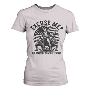 Freedom Resist Protest Civil Rights T Shirt For Women Excuse Me Did Someone Order Freedom TS14 Ice Gray Print Your Wear