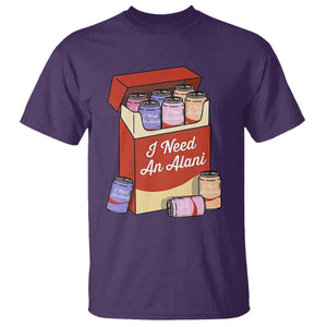 I Need An Alani T Shirt Funny Drinking Trendy Summer Vacation TS14 Purple Print Your Wear