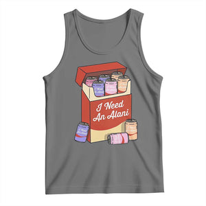 I Need An Alani Tank Top Funny Drinking Trendy Summer Vacation TS14 Black Heather Print Your Wear