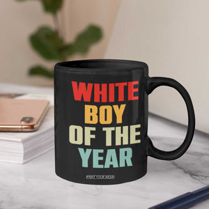 White Boy Of The Year Coffee Mug Funny Statement TS14 Print Your Wear