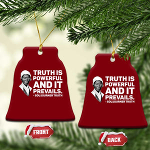 Sojourner Truth Quote Ceramic Ornament Truth is Powerful and It Prevails TS14 Print Your Wear