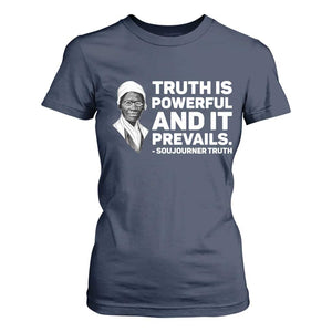 Sojourner Truth Quote T Shirt For Women Truth is Powerful and It Prevails TS14 Navy Print Your Wear