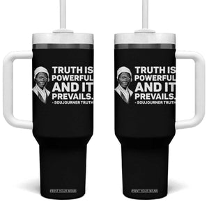 Sojourner Truth Quote Tumbler With Handle Truth is Powerful and It Prevails TS14 One Size: 40 oz Black Print Your Wear
