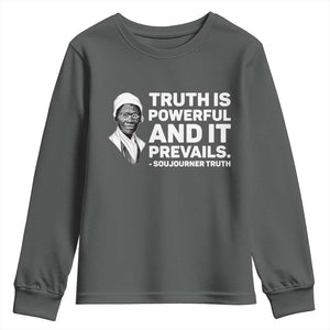 Sojourner Truth Quote Youth Sweatshirt Truth is Powerful and It Prevails TS14 Dark Heather Print Your Wear