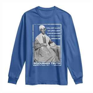 Sojourner Truth Quote Long Sleeve Shirt Black History Month Strong Woman TS14 Royal Blue Print Your Wear