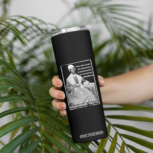 Sojourner Truth Quote Skinny Tumbler Black History Month Strong Woman TS14 Print Your Wear