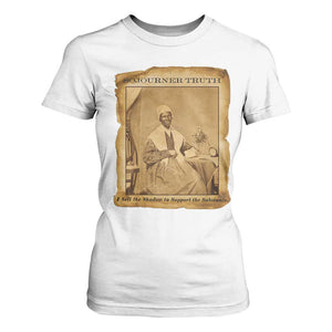 Sojourner Truth T Shirt For Women Black Women Quote TS14 White Print Your Wear