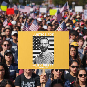 Justices for Alex Pretti Protest Sign Resist ICE Immigration Deportation Protest Minnesota TS14 Horizontal 18" × 24" Yellow Print Your Wear