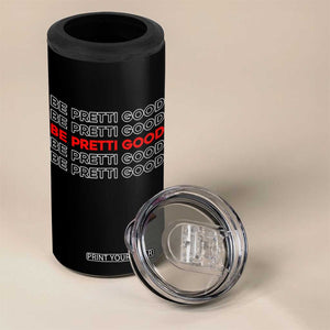 Be Pretti Good 4 in 1 Can Cooler Tumbler Anti ICE Immigration Protest Human Rights TS14 Print Your Wear