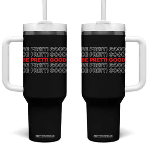 Be Pretti Good Tumbler With Handle Anti ICE Immigration Protest Human Rights TS14 One Size: 40 oz Black Print Your Wear