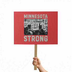 Minnesota Strong Protest Sign Minneapolis ICE Out Anti ICE Protest Right Now TS14 Horizontal 18" × 24" Red Print Your Wear