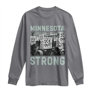 Minnesota Strong Long Sleeve Shirt Minneapolis ICE Out Anti ICE Protest Right Now TS14 Charcoal Print Your Wear