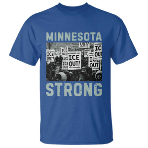 Minnesota Strong T Shirt Minneapolis ICE Out Anti ICE Protest Right Now TS14 Royal Blue Print Your Wear