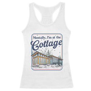 Mentally I'm at the Cottage Racerback Tank Top Funny Hockey Romance TS14 White Print Your Wear