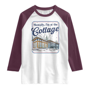 Mentally I'm at the Cottage Raglan Shirt Funny Hockey Romance TS14 White Maroon Print Your Wear