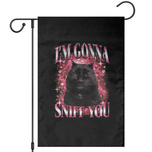 I'm Gonna Sniff You Garden Flag Funny Black Cat Meme TS14 Black Print Your Wear