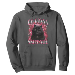 I'm Gonna Sniff You Hoodie Funny Black Cat Meme TS14 Dark Heather Print Your Wear