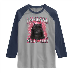 I'm Gonna Sniff You Raglan Shirt Funny Black Cat Meme TS14 Sport Gray Navy Print Your Wear