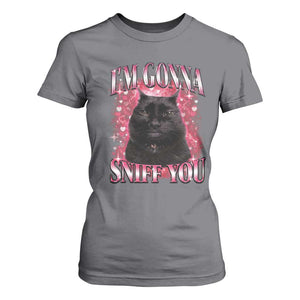 I'm Gonna Sniff You T Shirt For Women Funny Black Cat Meme TS14 Charcoal Print Your Wear